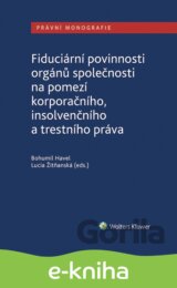 Fiduciární povinnosti orgánů společnosti na pomezí korporačního, insolvenčního a trestního práva
