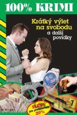 Krátký výlet na svobodu a další povídky