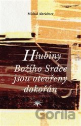 Hlubiny Božího Srdce jsou otevřeny dokořán
