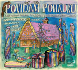 Povídám pohádku / Výběr českých lidových pohádek pro nejmenší