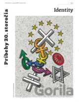 Príbehy 20. storočia - Identity