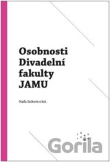 Osobnosti Divadelní fakulty JAMU