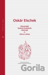 Slovenské ľudové hudobné nástroje - včera a dnes