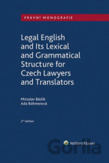 Legal English and Its Lexical and Grammatical Structure for Czech Lawyers and Translators