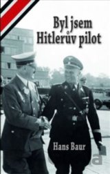 Byl jsem Hitlerův pilot