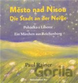 Město nad Nisou/Die Stadt an der Neisse