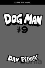 Dog Man 9: Grime and Punishment