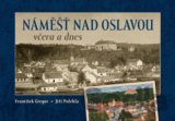 Náměšť nad Oslavou včera a dnes