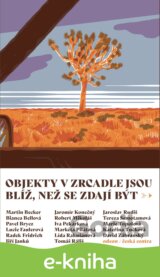 Objekty v zrcadle jsou blíž, než se zdají být
