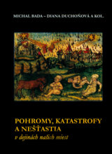POHROMY, KATASTROFY A NEŠŤASTIA