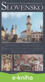 Slovensko - Ilustrovaná encyklopédia pamiatok