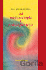 Od meditace tepla k pedagogice tepla