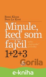 Minule, keď som (výnimočne) fajčil 1+2+3