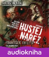 Hustej nářez - Bratrstvo krve 1