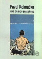 Vlál za mnou směšný šos