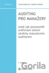 Auditing pro manažery aneb jak porozumět ověřování účetní závěrky statutárním auditorem, 4. vydání