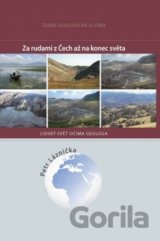 Za rudami z Čech až na konec světa
