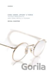 Karel Sabina: „Epigon“ a tvůrce