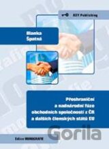 Přeshraniční a nadnárodní fúze obchodních společností z ČR a dalších členských států EU