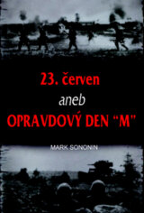 23. červen aneb Opravdový den "M"