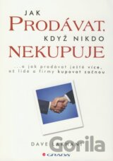 Jak prodávat, když nikdo nekupuje