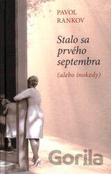 Stalo sa prvého septembra (alebo inokedy)