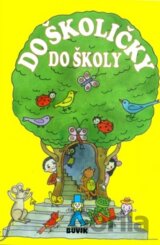 Do školičky do školy