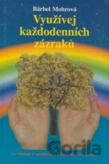 Využívej každodenních zázraků
