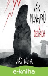 Věk menhirů v Čechách