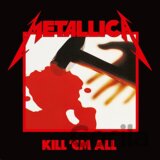 Metallica:  Kill 'em All
