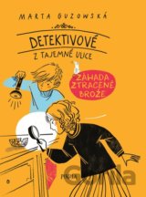Detektivové z Tajemné ulice 1: Záhada zmizelé brože