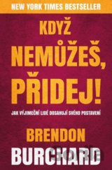 Když nemůžeš, přidej