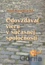 Odovzdávať vieru v súčasnej spoločnosti