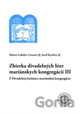 Zbierka divadelných hier mariánskych kongregácií III
