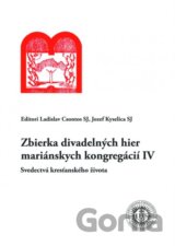 Zbierka divadelných hier mariánskych kongregácií IV
