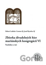 Zbierka divadelných hier mariánskych kongregácií VI