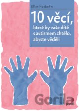 10 věcí, které by vaše dítě s autismem chtělo, abyste věděli