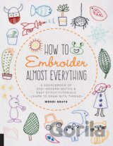 How to Embroider Almost Everything