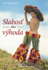Slabosť ako výhoda