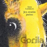 Jen ztratím jméno