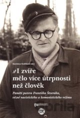 I zvíře mělo více útrpnosti než člověk