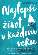 Najlepší život v každom veku