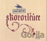 Sto Múch: Skorotlčúce