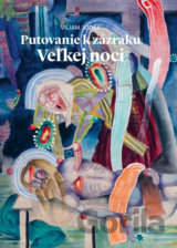 Putovanie k zázraku Veľkej noci