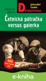 Četnická pátračka versus galerka