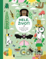 Hele, život! Po stopách živých organismů všude kolem nás