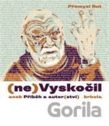 (ne)Vyskočil aneb Příběh a autor(ství)