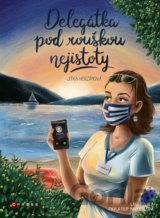 Delegátka pod rouškou nejistoty