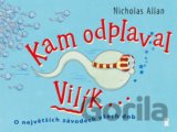 Kam odplaval Vilík...