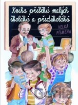 Kniha příběhů malých školáků a předškoláků